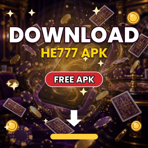 HE777 Game Download APK Latest Version (2026)